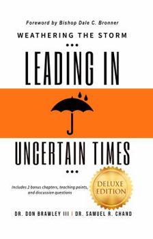 Paperback Weathering the Storm: Leading in Uncertain Times Book