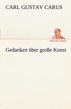 Paperback Gedanken Uber Grosse Kunst [German] Book