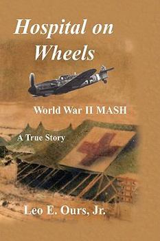 Paperback Hospital on Wheels: World War II MASH Book