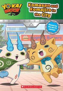 Paperback Komasan and Komajiro in the City (Yo-Kai Watch Chapter Book #2) Book