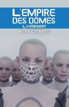 Paperback L'empire des dômes - 2: L'avènement [French] Book