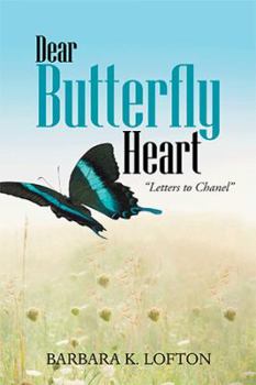 Hardcover Dear Butterfly Heart: "Letters to Chanel" Book