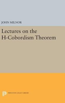 Lectures on the H-Cobordism Theorem - Book  of the Princeton Legacy Library