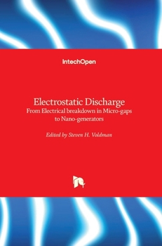 Hardcover Electrostatic Discharge: From Electrical breakdown in Micro-gaps to Nano-generators Book
