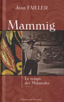Mammig - Le temps des Malamoks T2 (MAMMIG, n°2) (French Edition)