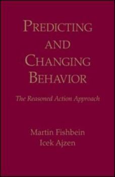 Hardcover Predicting and Changing Behavior: The Reasoned Action Approach Book