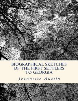 Paperback Biographical Sketches of the First Settlers to Georgia Book