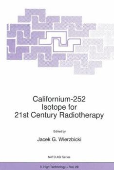 Hardcover Californium-252 Isotope for 21st Century Radiotherapy Book