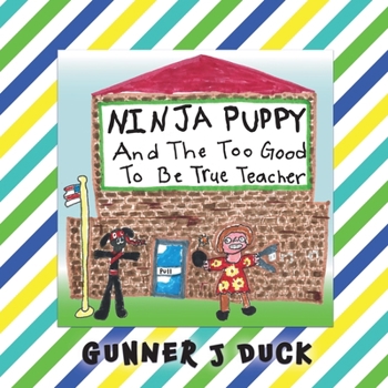 Paperback Ninja Puppy and the Too Good to be True Teacher Book