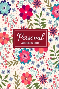 Paperback Personal Address Book: Keeper for Addresses, Phone Numbers, Emails & Birthdays - Alphabetical Notebook - Organizer with 450+ Spaces to Keep C Book