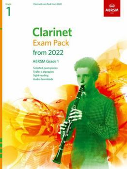 Sheet music Clarinet Exam Pack from 2022, ABRSM Grade 1: Selected from the syllabus from 2022. Score & Part, Audio Downloads, Scales & Sight-Reading (ABRSM Exam Pieces) Book