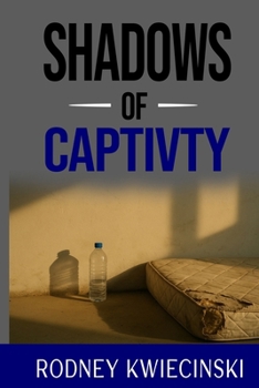 SHADOWS OF CAPTIVTY