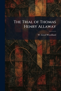 Paperback The Trial of Thomas Henry Allaway Book