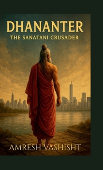 Hardcover Dhananter: The Sanatani Crusader Book