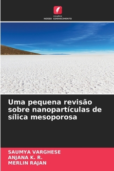 Paperback Uma pequena revisão sobre nanopartículas de sílica mesoporosa [Portuguese] Book