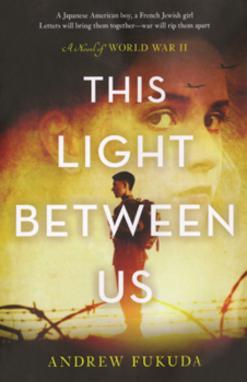 Library Binding This Light Between Us: A Novel of World War II Book