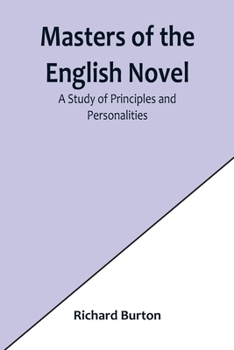 Paperback Masters of the English Novel: A Study of Principles and Personalities Book