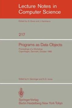 Paperback Programs as Data Objects: Proceedings of a Workshop, Copenhagen, Denmark, October 17 - 19, 1985 Book