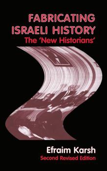 Hardcover Fabricating Israeli History: The 'New Historians' Book