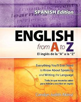 Paperback Spanish Edition - English From A To Z: Everything You'll Ever Need To Know About Reading And Writing The Language Book