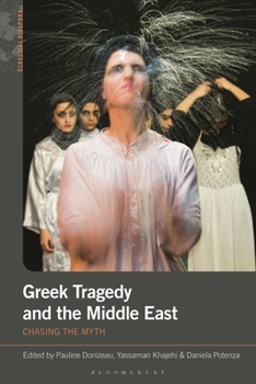 Hardcover Greek Tragedy and the Middle East: Chasing the Myth Book