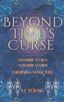 Paperback Beyond Time's Curse: A Burning Mage Tale Book