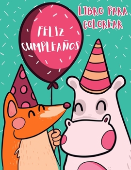 Paperback Feliz cumpleaños: libro de colorear [Spanish] Book