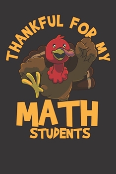 Notebook: Math Teacher School Turkey Thanksgiving Gift Dot Grid 6x9 120 Pages