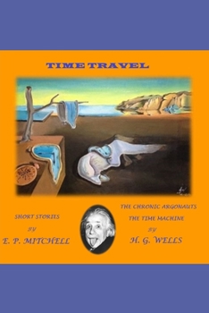 Paperback E. P. MITCHELL / H. G. WELLS (Annotated): Short stories / The Chronic Argonauts - The Time Machine Book