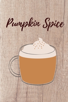 Pumpkin Spice: 6" x 9" Small College Ruled Notebook