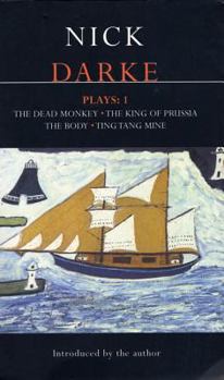 Paperback Darke Plays: 1: The Dead Monkey; The King of Prussia; The Body; Ting Tang Mine! Book