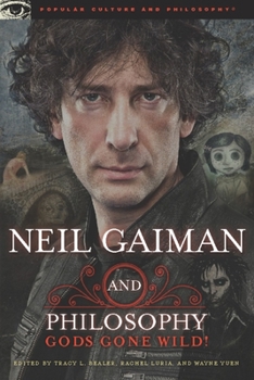 Paperback Neil Gaiman and Philosophy: Gods Gone Wild! Book