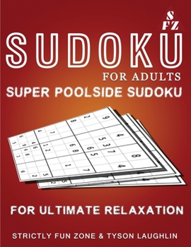Paperback Sudoku For Adults: Super Poolside Sudoku For Ultimate Relaxation Book