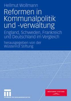 Paperback Reformen in Kommunalpolitik Und -Verwaltung: England, Schweden, Frankreich Und Deutschland Im Vergleich [German] Book