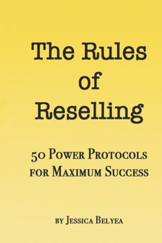 Paperback The Rules of Reselling: 50 Power Protocols for Maximum Success Book