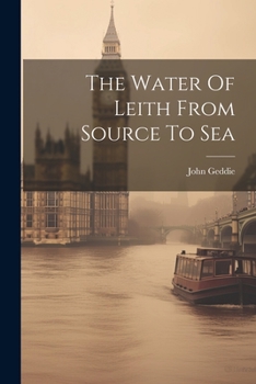 Paperback The Water Of Leith From Source To Sea Book