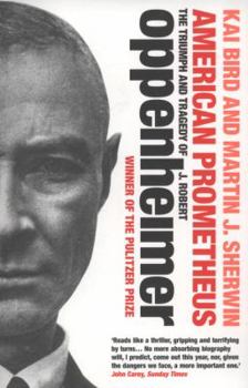 Paperback American Prometheus: The Triumph and Tragedy of J. Robert Oppenheimer. Kai Bird and Martin J. Sherwin Book