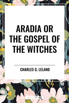 Aradia or the Gospel of the Witches