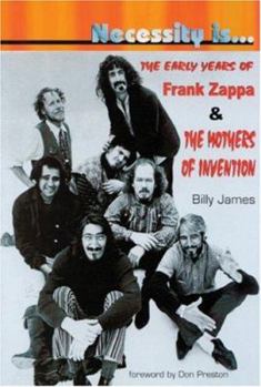 Paperback Necessity Is...: The Early Years of Frank Zappa and the Mothers of Invention Book