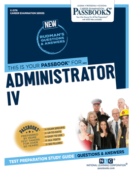 Paperback Administrator IV (C-2176): Passbooks Study Guide Volume 2176 Book