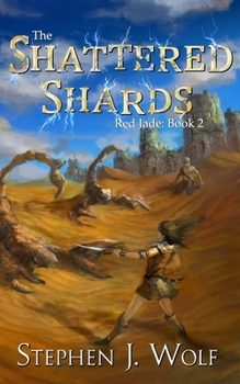 The Shattered Shards - Book #2 of the Red Jade