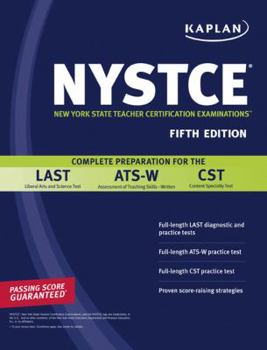 Paperback Kaplan NYSTCE: Complete Preparation for the LAST, ATS-W & CST Book