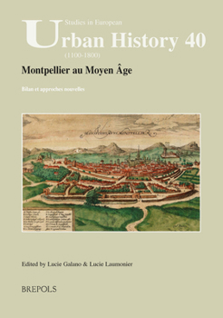 Paperback Montpellier Au Moyen Age: Bilan Et Approches Nouvelles [French] Book