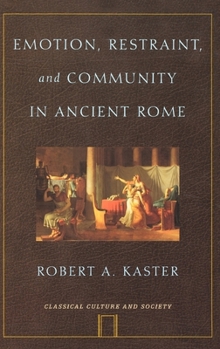 Hardcover Emotion, Restraint, and Community in Ancient Rome Book