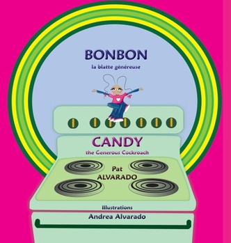 Hardcover Bonbon * Candy: la blatte généreuse * the Generous Cockroach [French] [Large Print] Book