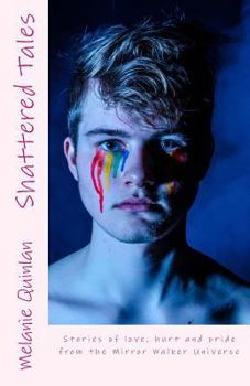 Paperback Shattered Tales: Tales from the Mirror Walker universe Book