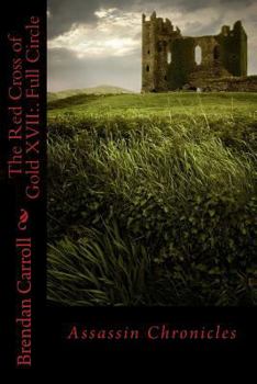 The Red Cross of Gold XVII:. Full Circle - Book #17 of the Red Cross of Gold