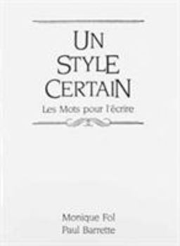 Paperback Un Style Certain: Les Mots Pour ?crire Book