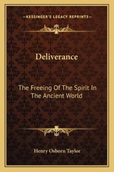 Paperback Deliverance: The Freeing Of The Spirit In The Ancient World Book