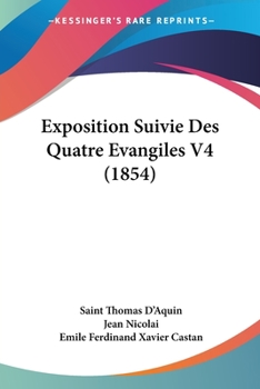 Paperback Exposition Suivie Des Quatre Evangiles V4 (1854) [French] Book